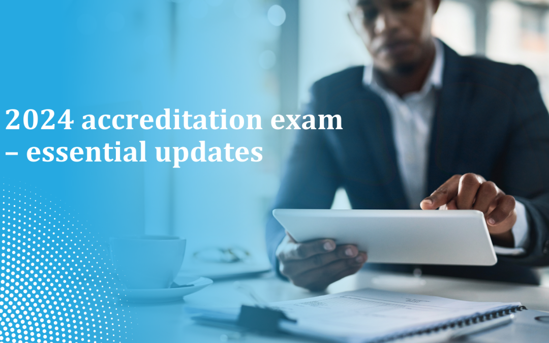 2024 accreditation exam – essential updates