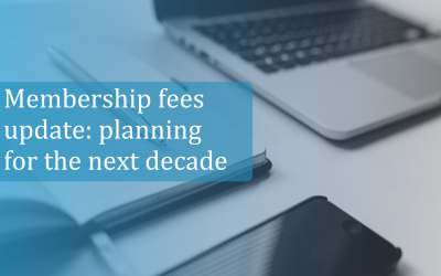 Membership fees update: planning for the next decade